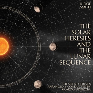 Judge Smith - The Solar Heresies & The Lunar Sequence