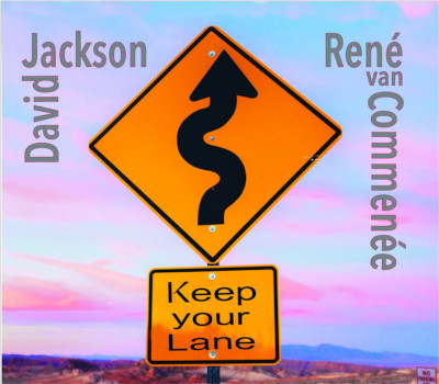 David Jackson and Rene van Commenee - Keep Your Lane 2024