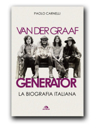 Van der Graaf Generator - la biografia italiana