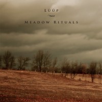 Luup - Meadow Rituals 2011